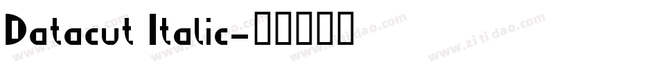 Datacut Italic字体转换